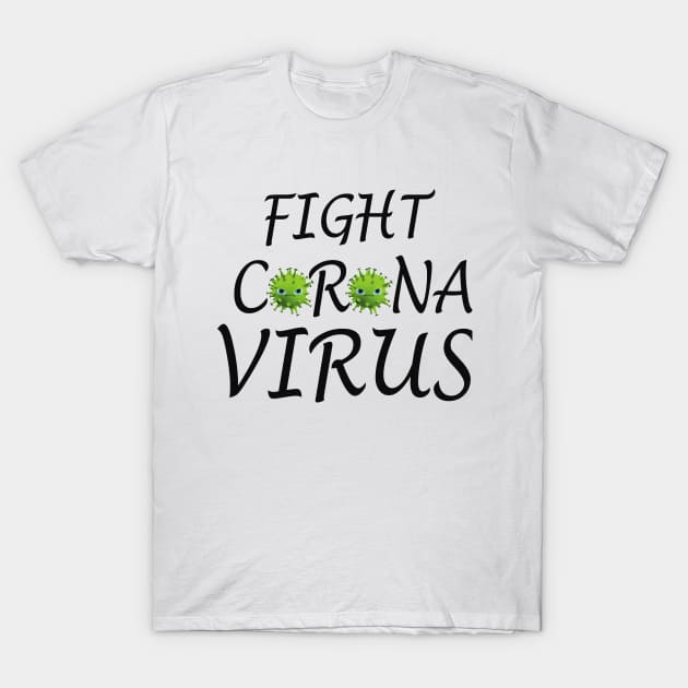 Fight Corona Virus T-Shirt by manal